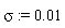 sigma := 0.1e-1