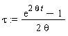 tau := (exp(2*theta*t)-1)/(2*theta)