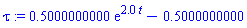 tau := .5000000000*exp(2.0*t)-.5000000000