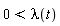 0 < lambda(t)