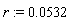 r := 0.532e-1