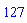 127