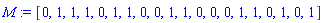 M := [0, 1, 1, 1, 0, 1, 1, 0, 0, 1, 1, 0, 0, 0, 1, 1, 0, 1, 0, 1]