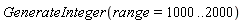 GenerateInteger(range = 1000 .. 2000)