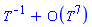 series(T^(-1)+O(T^7),T,7)