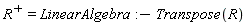 LinearAlgebra:-Transpose(R) = LinearAlgebra:-Transpose(R)