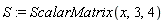 S := ScalarMatrix(x, 3, 4)