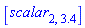 [scalar[2, 3.4]]