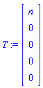 T := Vector[column]([[n], [0], [0], [0], [0]])