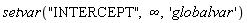 setvar("INTERCEPT", infinity, 'globalvar')