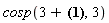 cosp(3+(series(1+`3`^2+2*`3`^4+`3`^6+2*`3`^7+`3`^8+O(`3`^9),`3`,9)), 3)