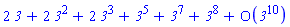 series(2*`3`+2*`3`^2+2*`3`^3+`3`^5+`3`^7+`3`^8+O(`3`^10),`3`,10)