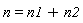 n = n1+n2