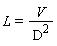 L=(V)/(D^2)