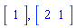 Vector[row]([1]), Vector[row]([2, 1])
