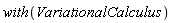 with(VariationalCalculus)