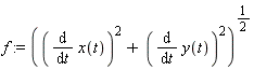 f := ((diff(x(t), t))^2+(diff(y(t), t))^2)^(1/2)