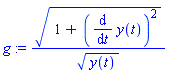 g := (1+(diff(y(t), t))^2)^(1/2)/y(t)^(1/2)