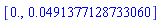 [0., 0.491377128733060e-1]