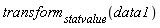 transform[statvalue](data1)