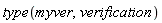 type(myver, verification)