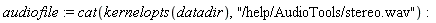 audiofile := cat(kernelopts(datadir), "/help/AudioTools/stereo.wav")