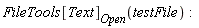 FileTools[Text][Open](testFile)