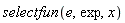 selectfun(e, exp, x)