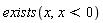 exists(x, x < 0)