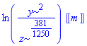 ln(y^2/z^(381/1250))*Unit(m)