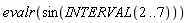 evalr(sin(INTERVAL(2 .. 7)))