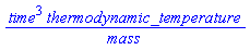 time^3*thermodynamic_temperature/mass
