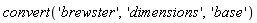convert('brewster', 'dimensions', 'base')