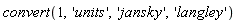convert(1, 'units', 'jansky', 'langley')