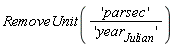RemoveUnit('parsec'/'year[Julian]')