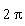 2*Pi