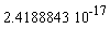 2.4188843*10^(-17)