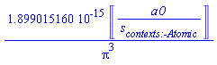 0.1899015160e-14*Unit(a0/s[contexts:-Atomic])/Pi^3