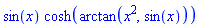 sin(x)*cosh(arctan(x^2, sin(x)))