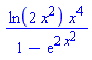 ln(2*x^2)*x^4/(1-exp(2*x^2))
