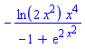 -ln(2*x^2)*x^4/(-1+exp(2*x^2))