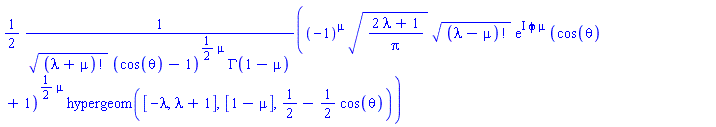 (1/2)*(-1)^mu*((2*lambda+1)/Pi)^(1/2)*factorial(lambda-mu)^(1/2)*exp(I*phi*mu)*(cos(theta)+1)^((1/2)*mu)*hypergeom([-lambda, lambda+1], [1-mu], 1/2-(1/2)*cos(theta))/(factorial(lambda+mu)^(1/2)*(cos(theta)-1)^((1/2)*mu)*GAMMA(1-mu))