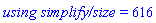 `using simplify/size` = 616