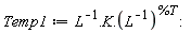 Temp1 := 1/L.K.(1/L)^%T