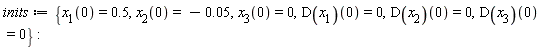 inits := {x[1](0) = .5, x[2](0) = -0.5e-1, x[3](0) = 0, (D(x[1]))(0) = 0, (D(x[2]))(0) = 0, (D(x[3]))(0) = 0}