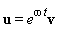 u = e^(omega*t)*v