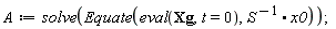 A := solve(Equate(eval(Xg, t = 0), 1/S.x0))