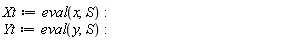 Xt := eval(x, S); Yt := eval(y, S)