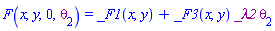 F(x, y, 0, theta[2]) = _F1(x, y)+_F3(x, y)*Physics:-`*`(_lambda2, theta[2])