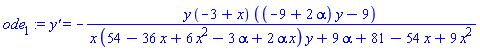 diff(y(x), x) = -y(x)*(-3+x)*((-9+2*alpha)*y(x)-9)/(x*(54-36*x+6*x^2-3*alpha+2*alpha*x)*y(x)+9*alpha+81-54*x+9*x^2)